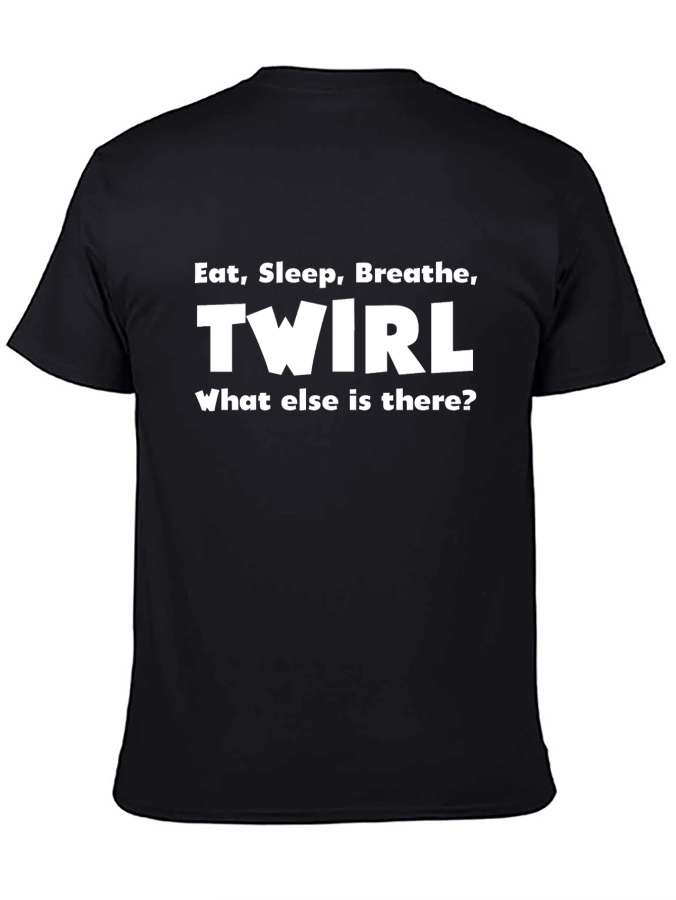 Eat Sleep Breathe Twirl T-Shirt Funny Majorette Tee