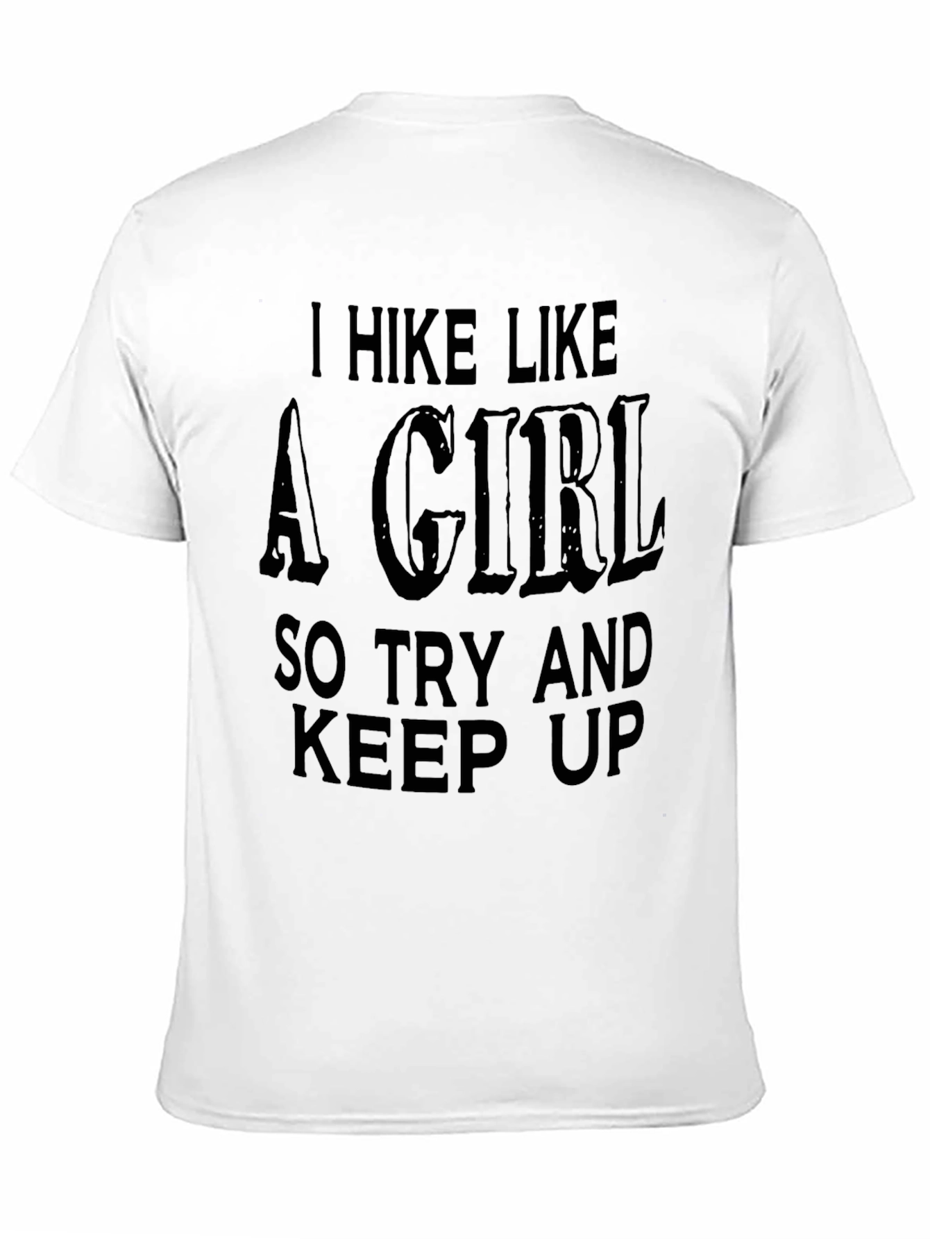 I Hike Like a Girl Tee