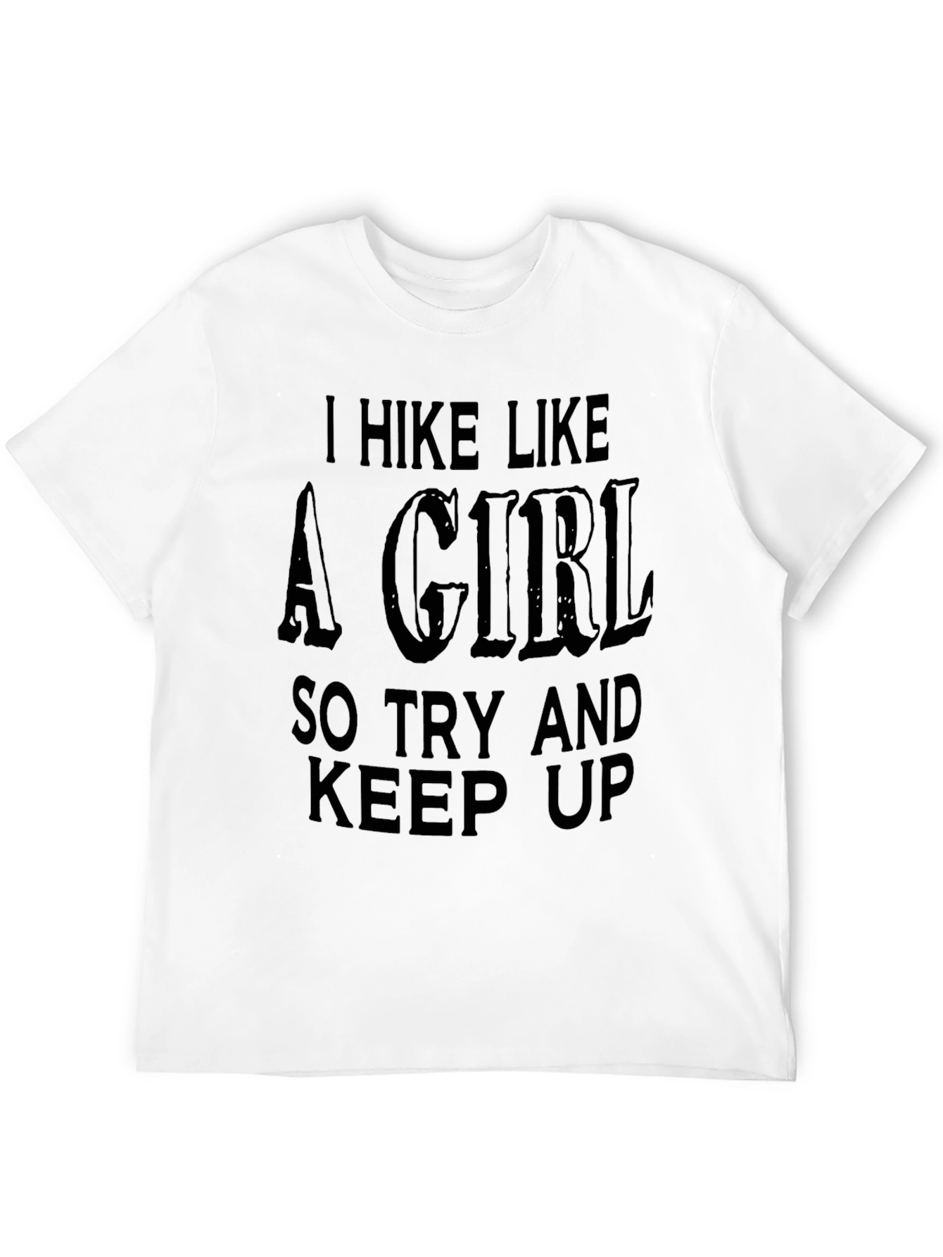 I Hike Like a Girl Tee