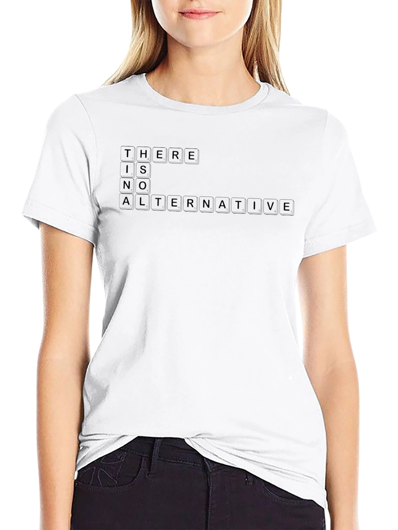 There is No Alternative T-Shirt