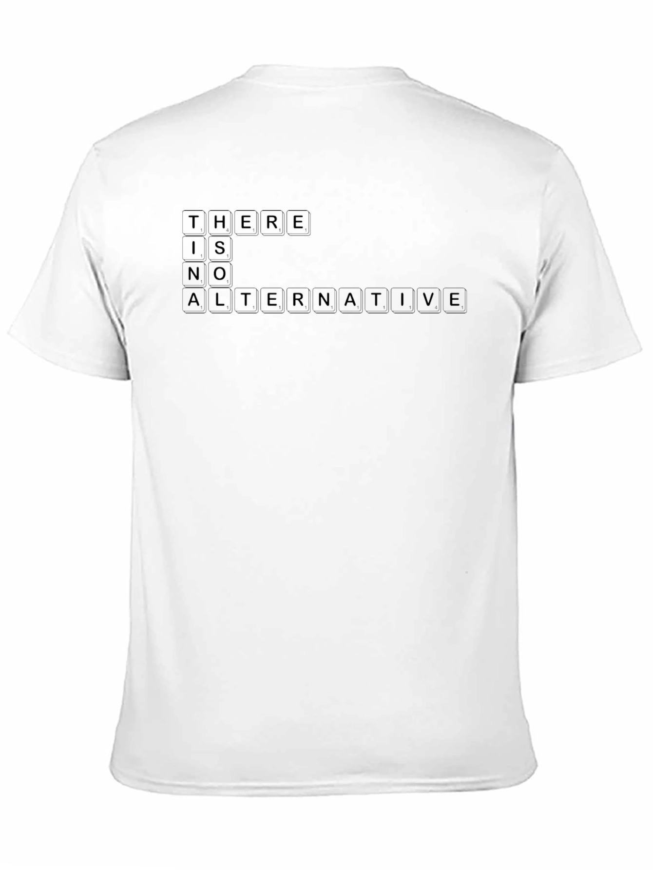 There is No Alternative T-Shirt