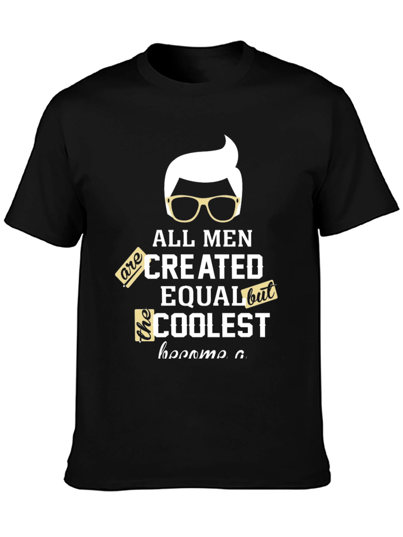 Coolest Men T-Shirt - Graphic Tee