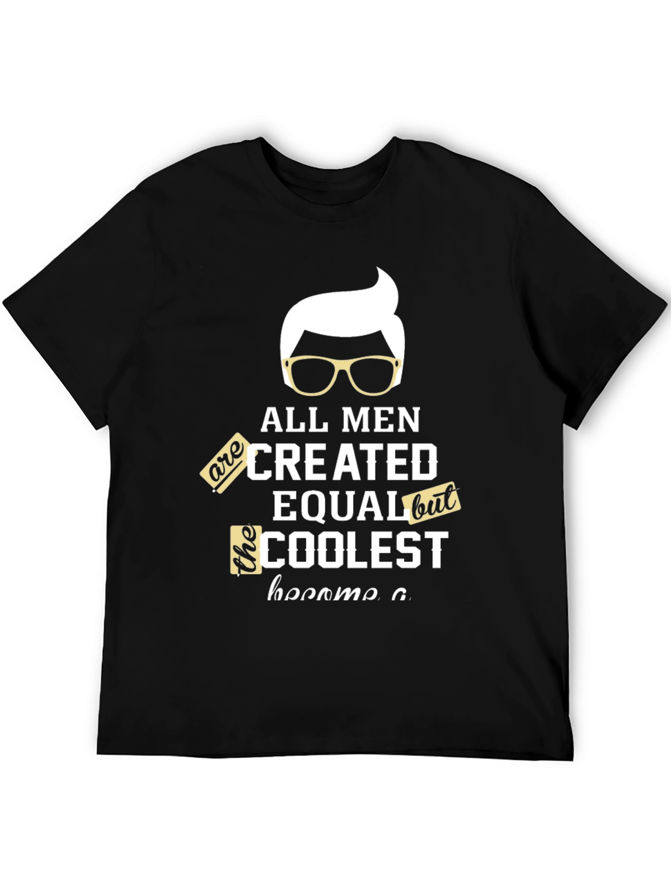 Coolest Men T-Shirt - Graphic Tee