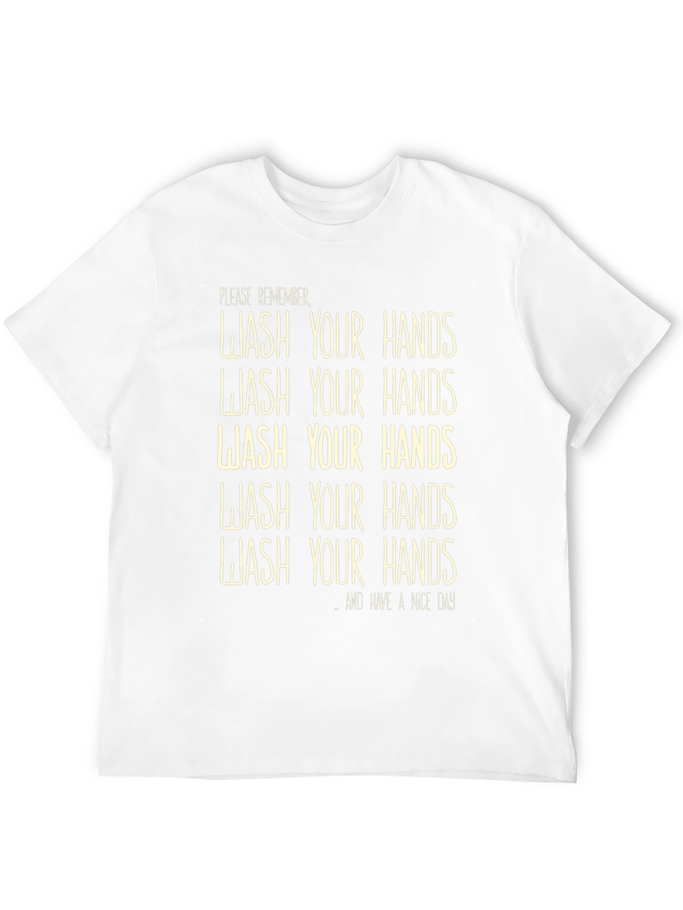Wash Your Hands T-Shirt - Funny Reminder Tee