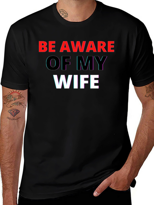 Be Aware Of My Wife Graphic Tee