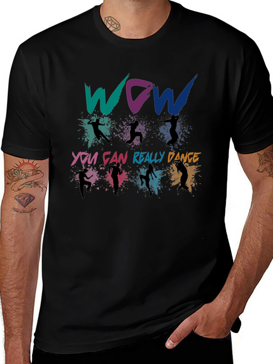 Wow You Can Really Dance Graphic T-Shirt