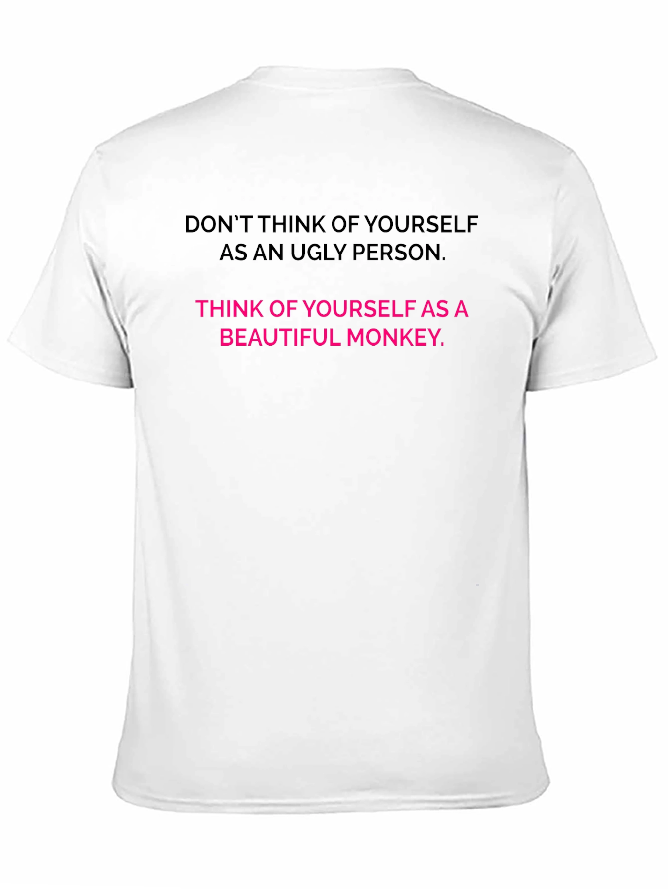 Funny Monkey T-Shirt - Think Beautiful!