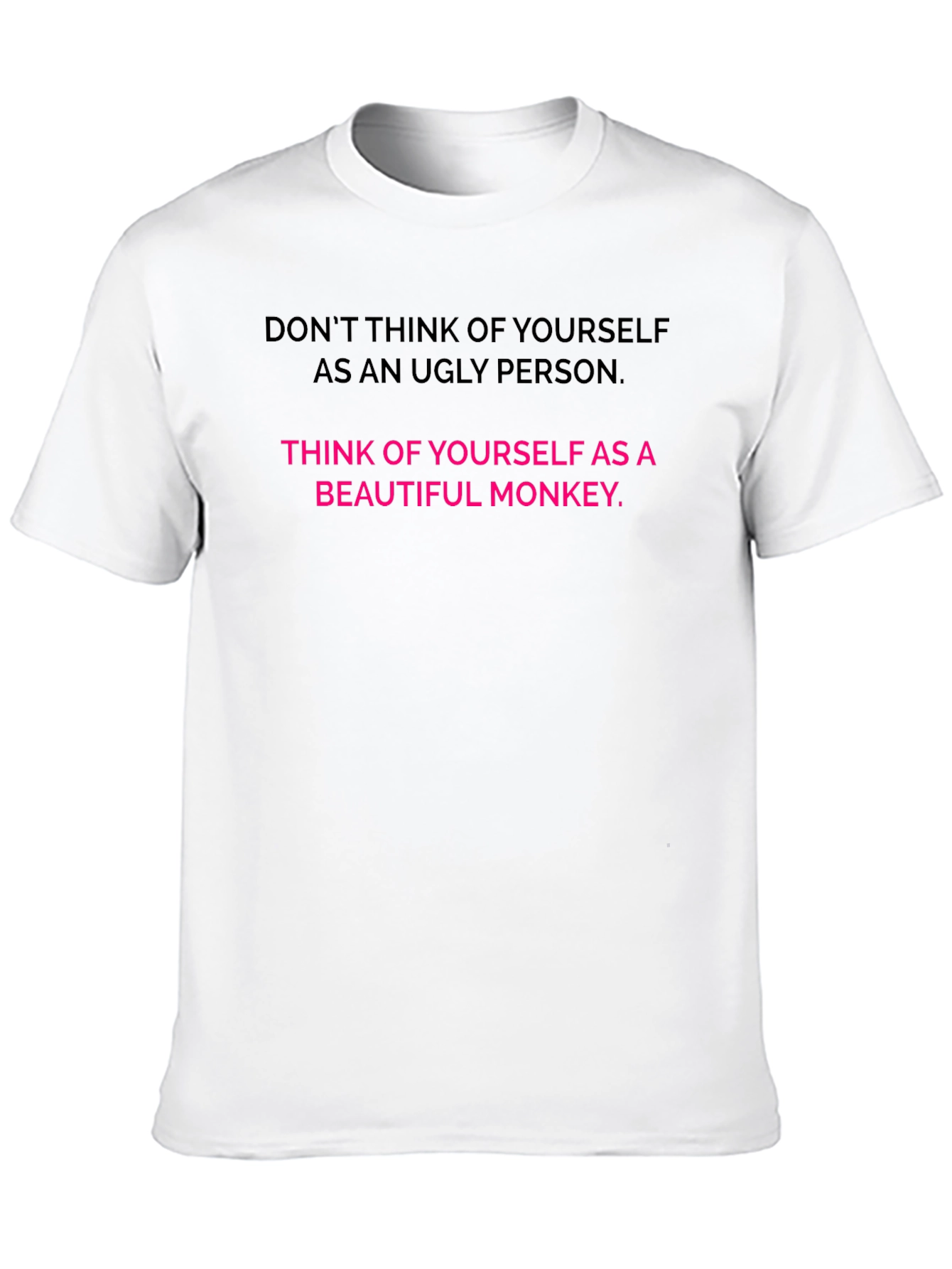 Funny Monkey T-Shirt - Think Beautiful!