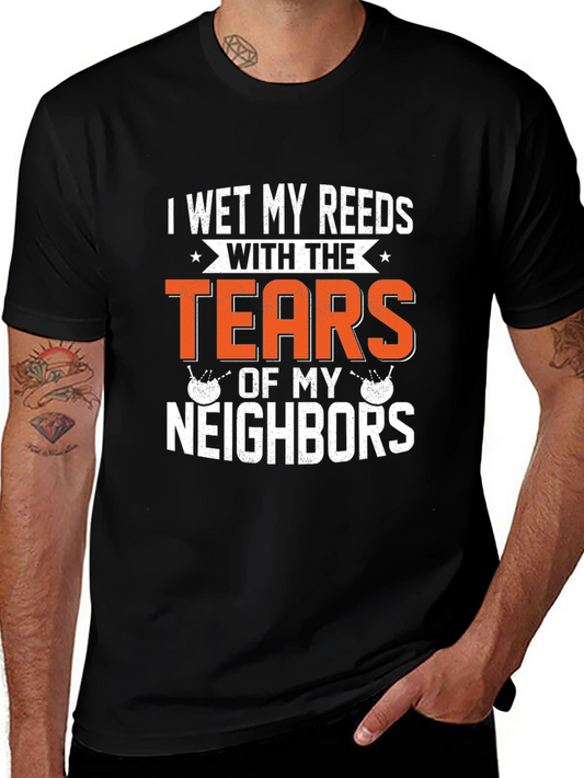 Funny Bagpipe T-Shirt - Tears of my Neighbors