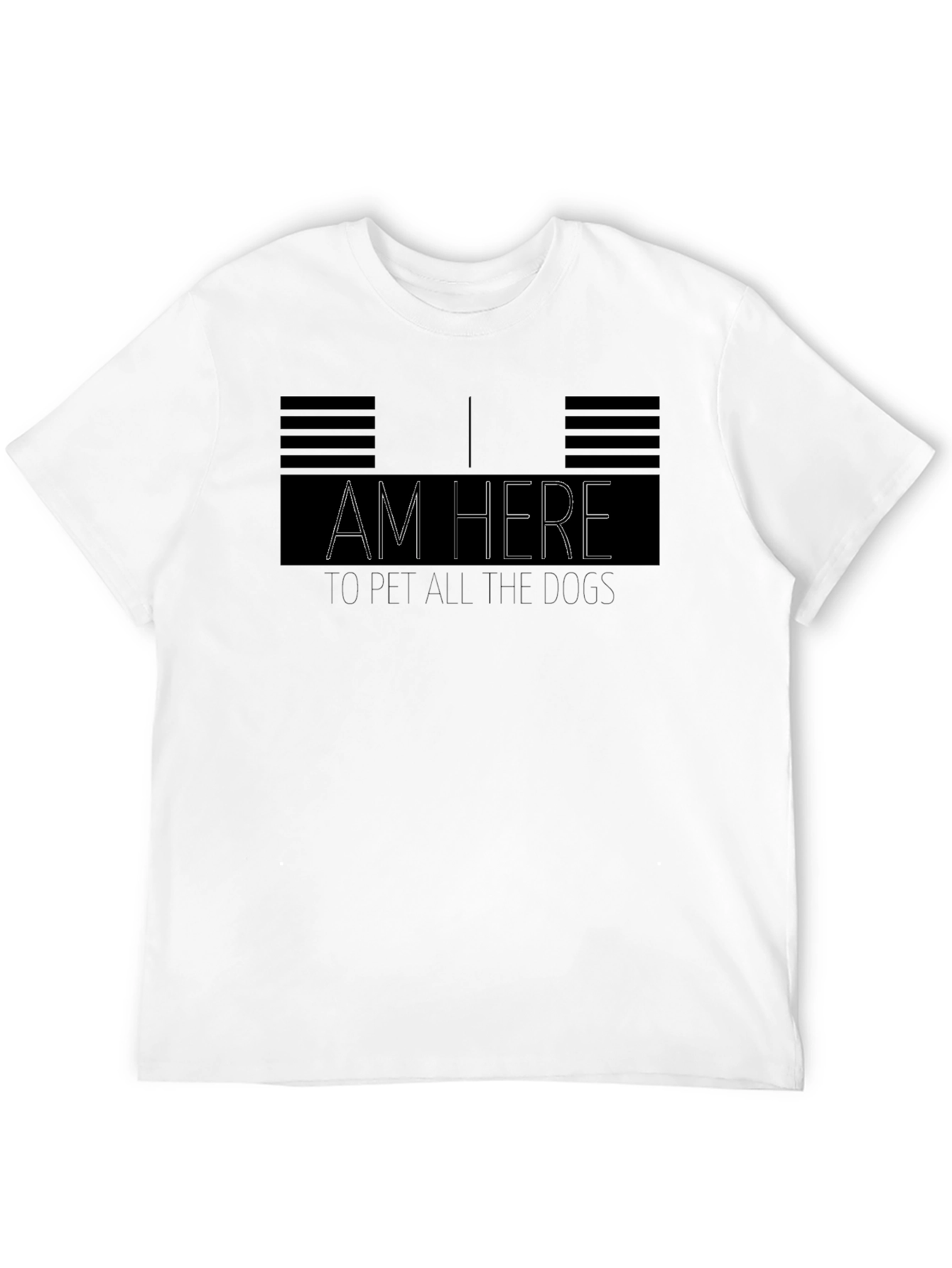 I Am Here to Pet All the Dogs T-Shirt