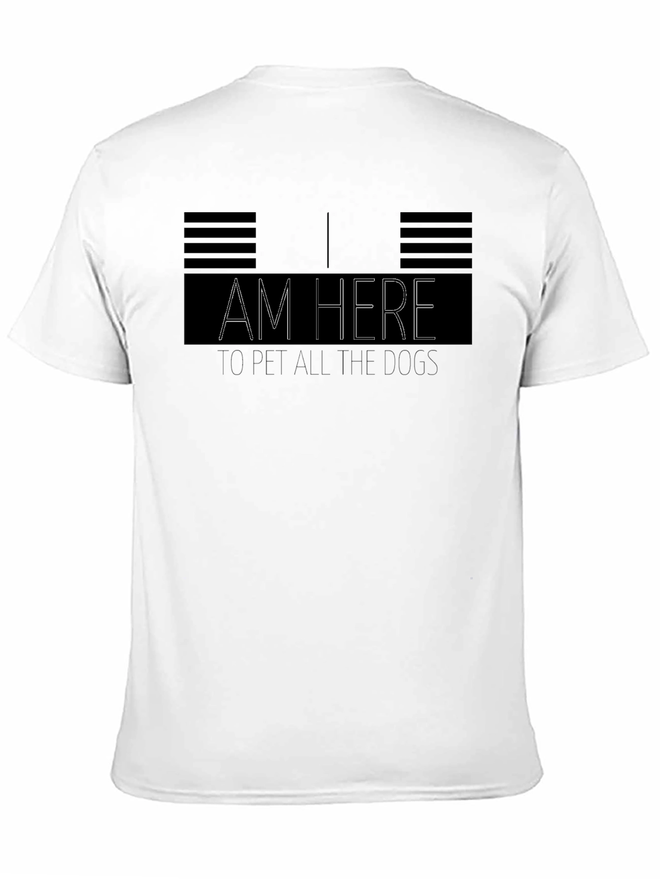 I Am Here to Pet All the Dogs T-Shirt