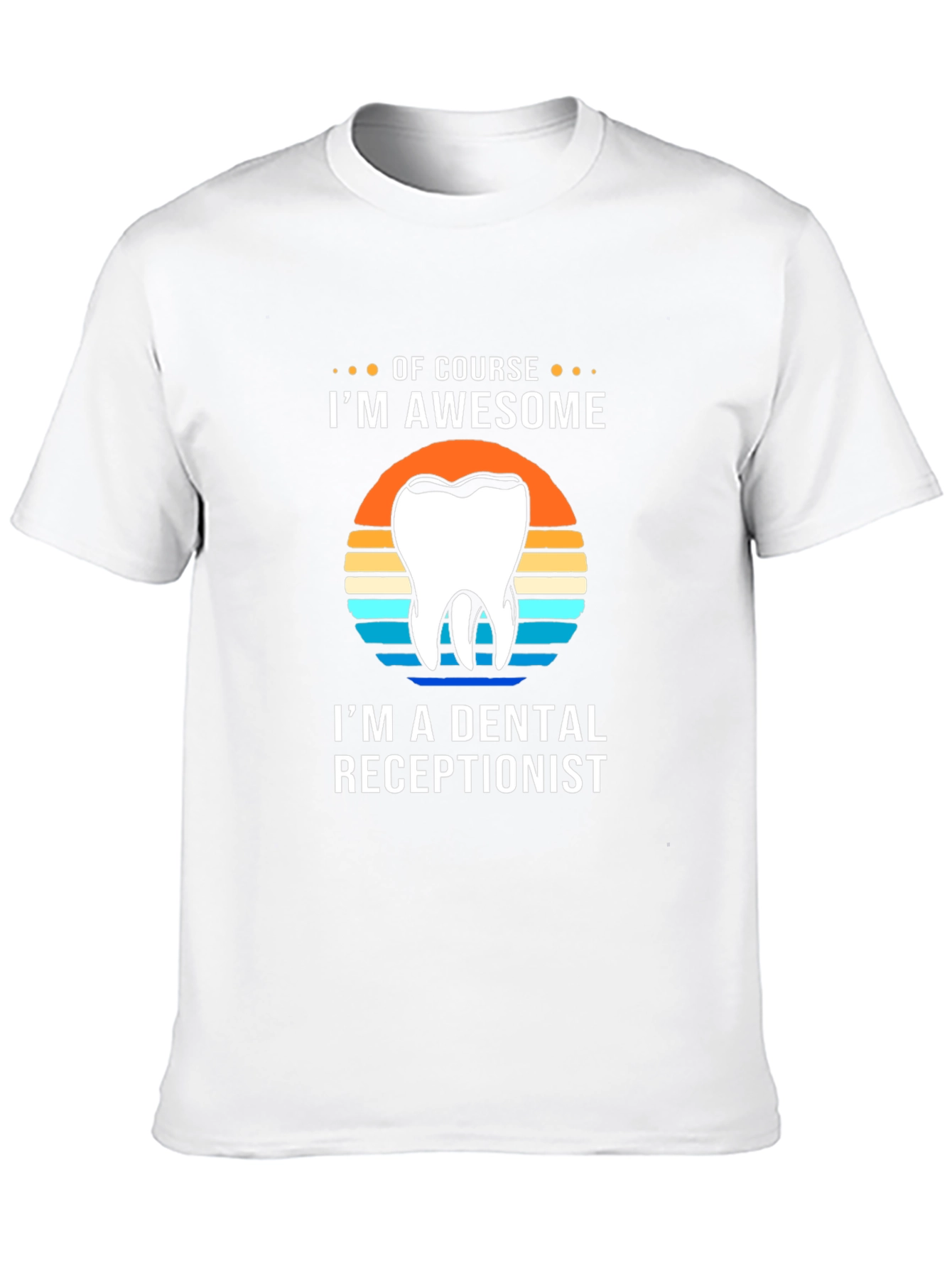 Awesome Dental Receptionist T-Shirt