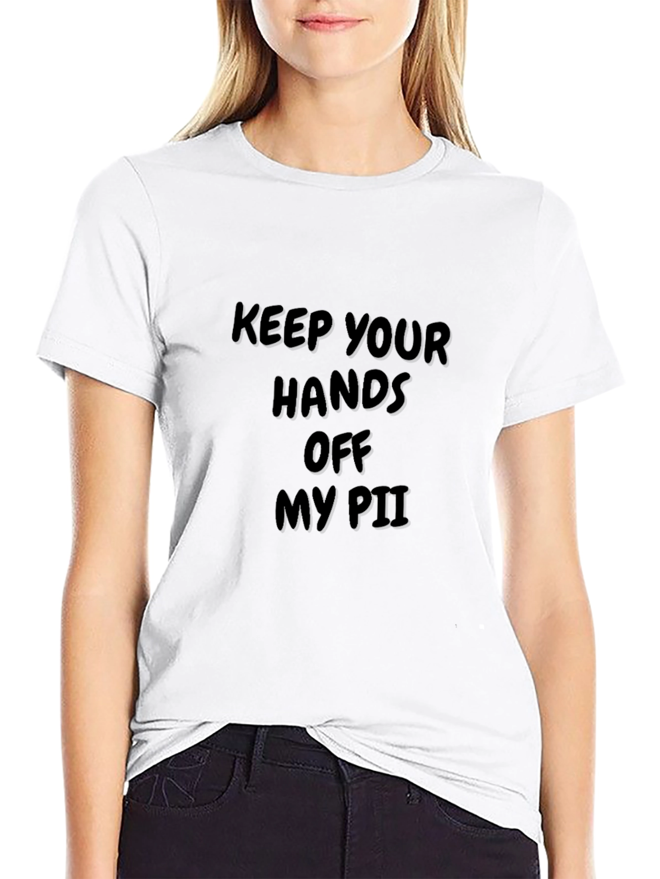 Keep Your Hands Off My PII Black T-Shirt