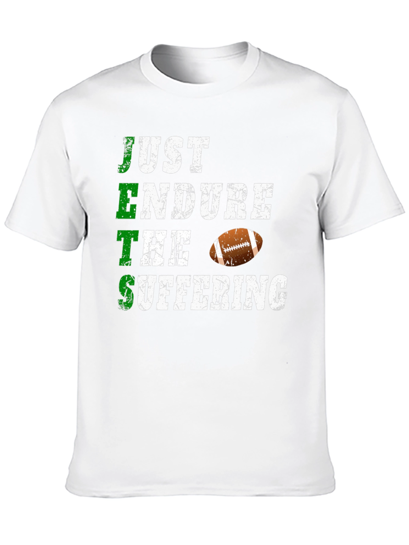 Just Endure The Suffering Football T-Shirt