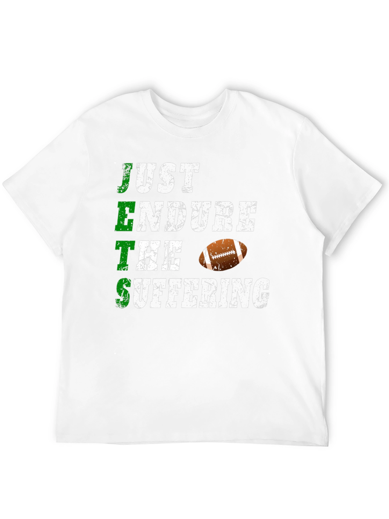 Just Endure The Suffering Football T-Shirt