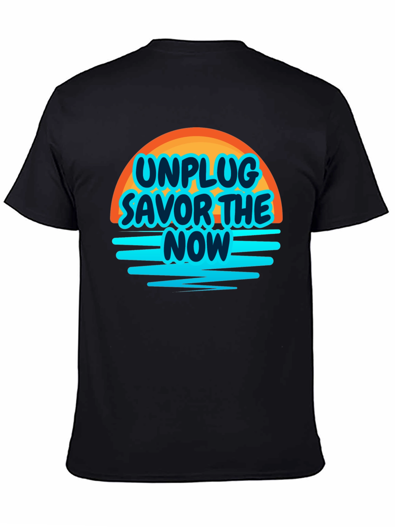 Unplug Savor the Now T-Shirt