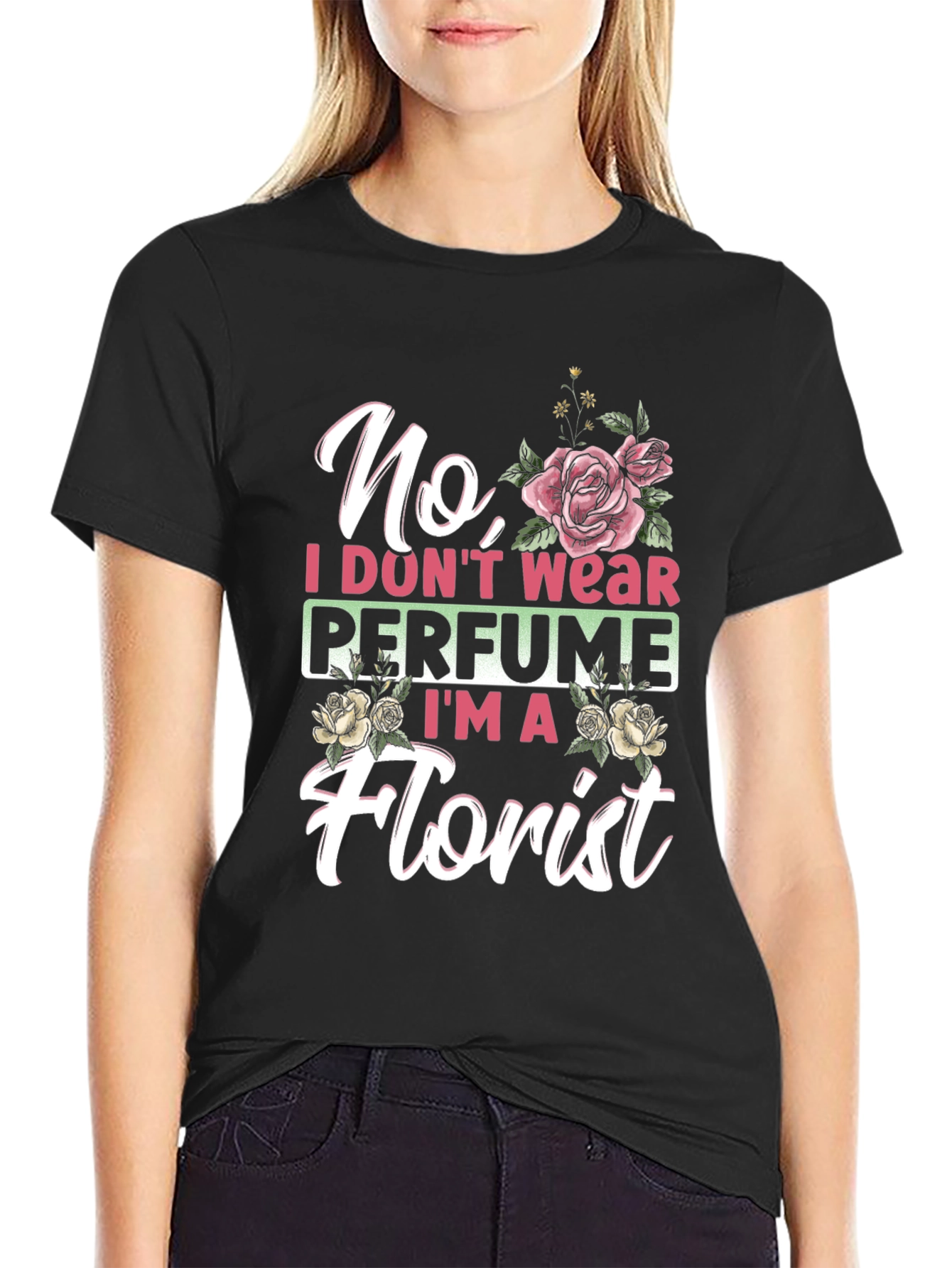Floral Florist T-Shirt: No Perfume Tee