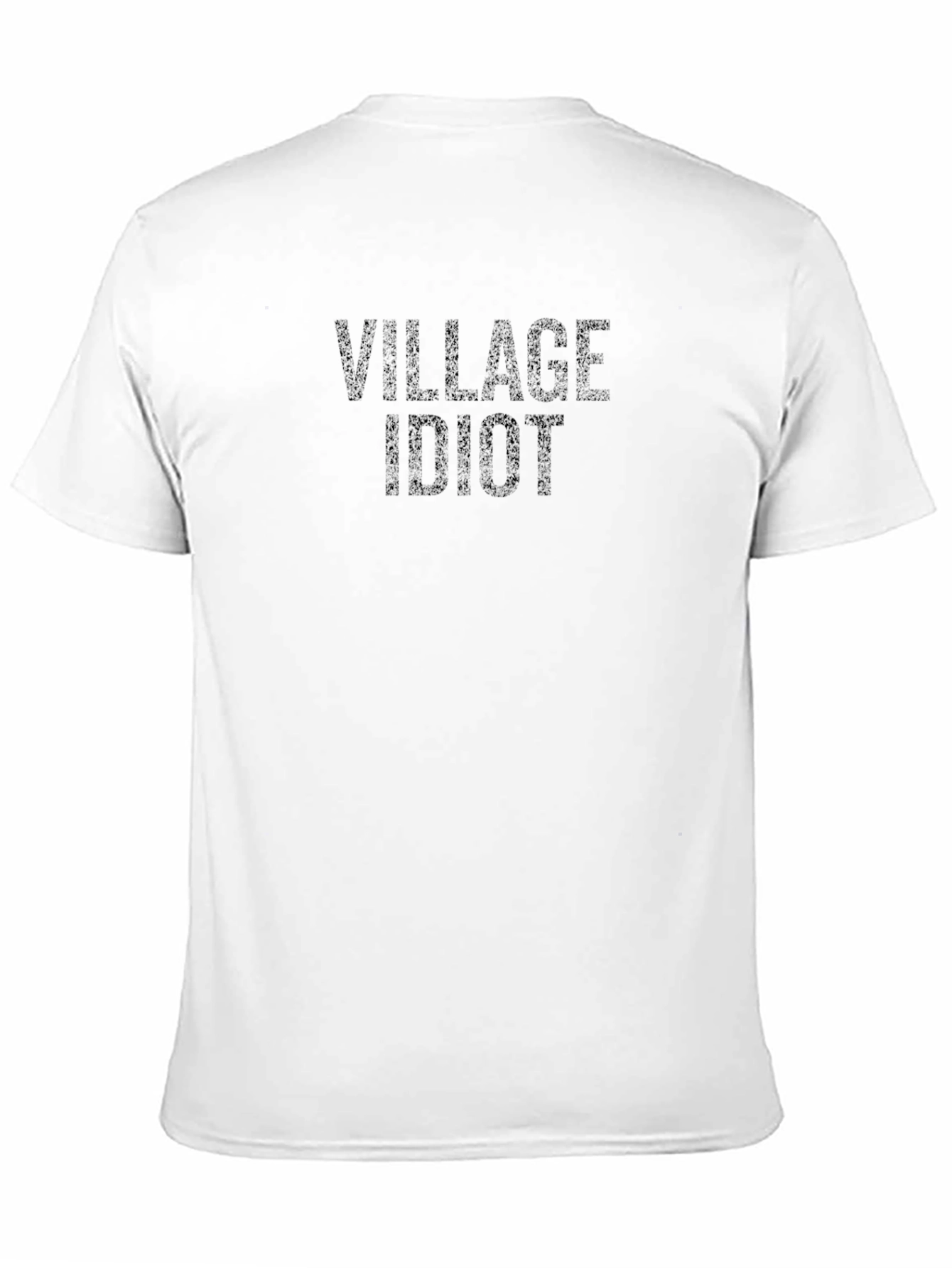 Village Idiot T-Shirt - Dark Humor Tee
