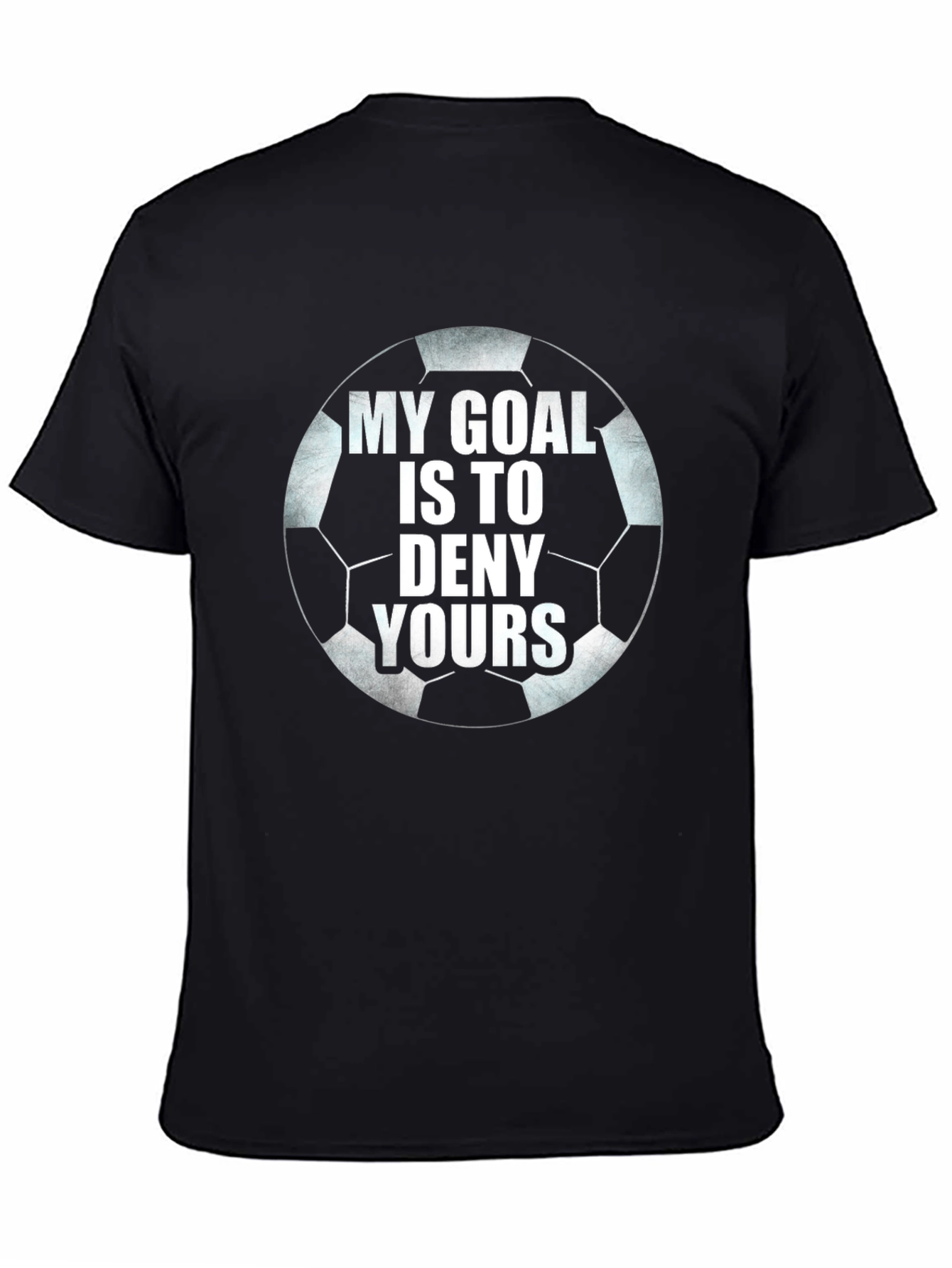 Soccer Goal T-Shirt - Deny Yours