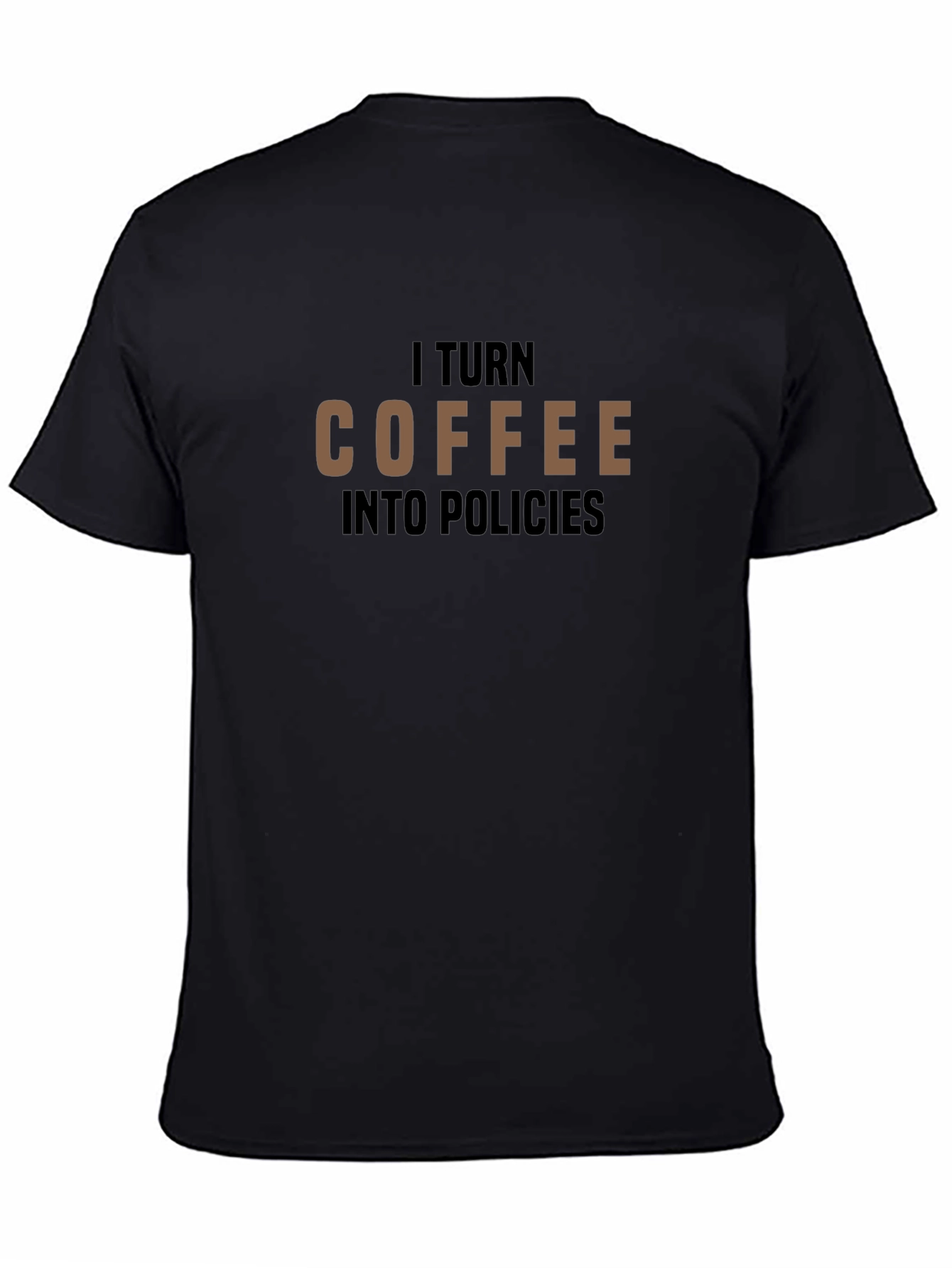 Coffee to Policies T-Shirt