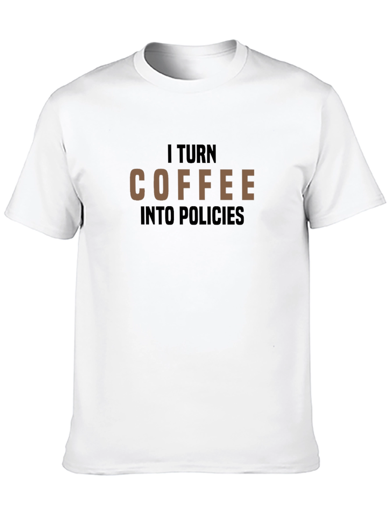 Coffee to Policies T-Shirt