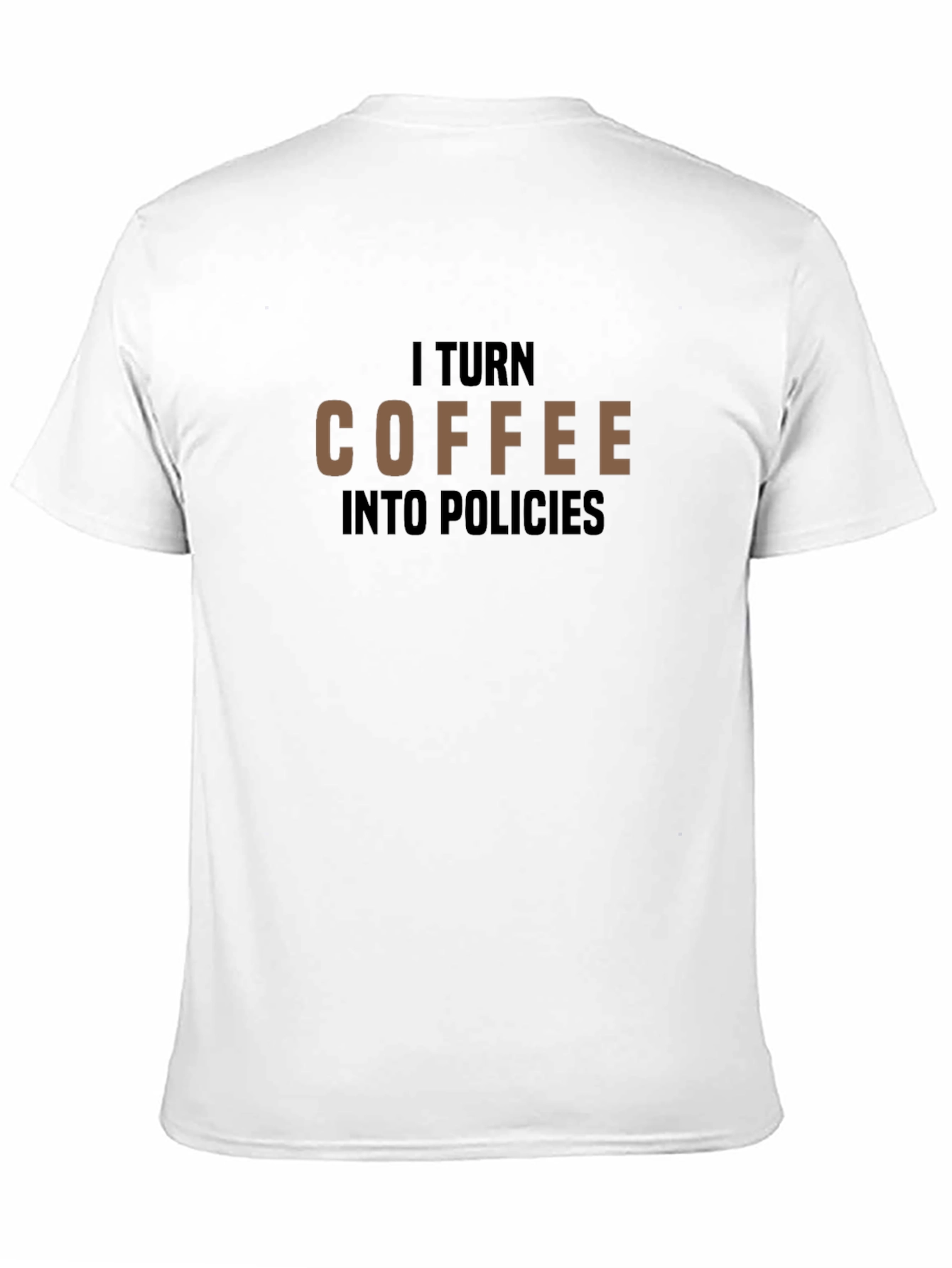 Coffee to Policies T-Shirt