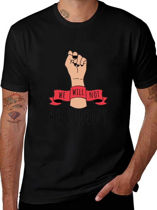 We Will Not Be Silent Graphic Tee
