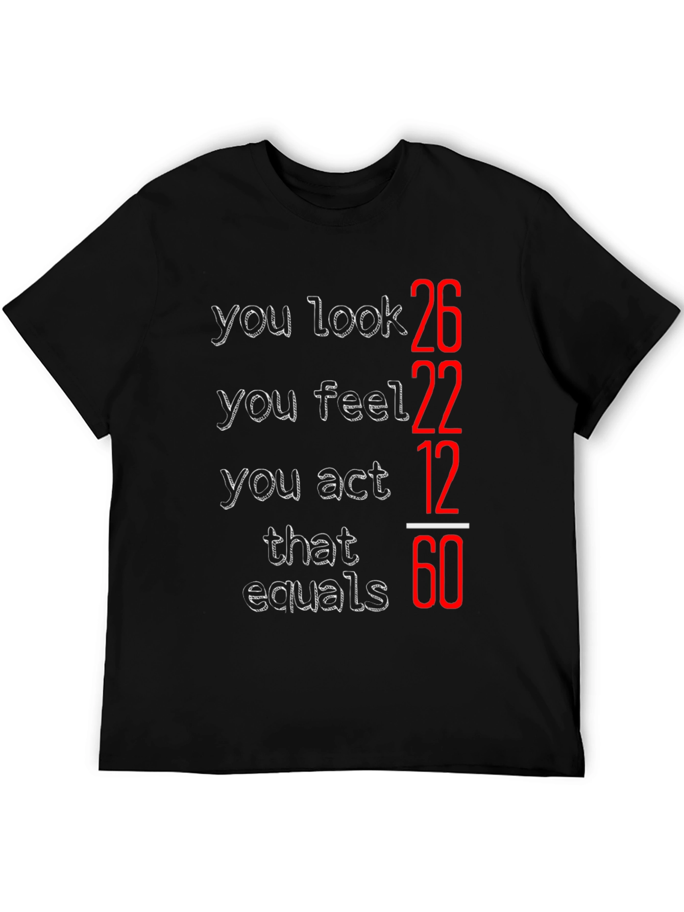 Funny You Look 26 Birthday T-Shirt