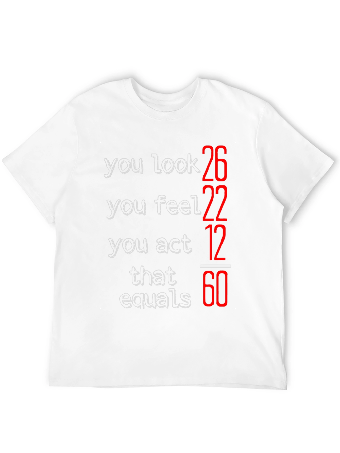 Funny You Look 26 Birthday T-Shirt