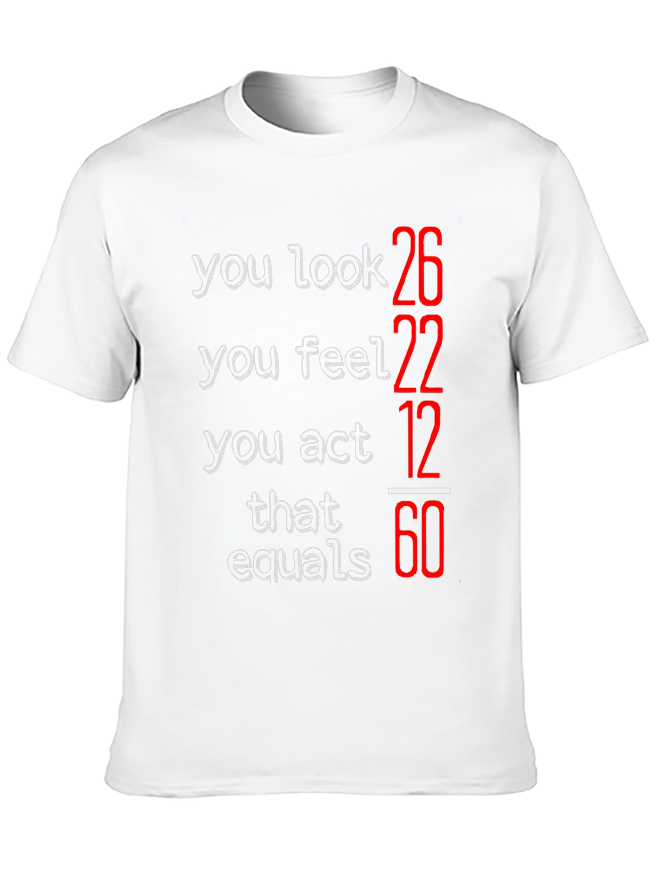 Funny You Look 26 Birthday T-Shirt