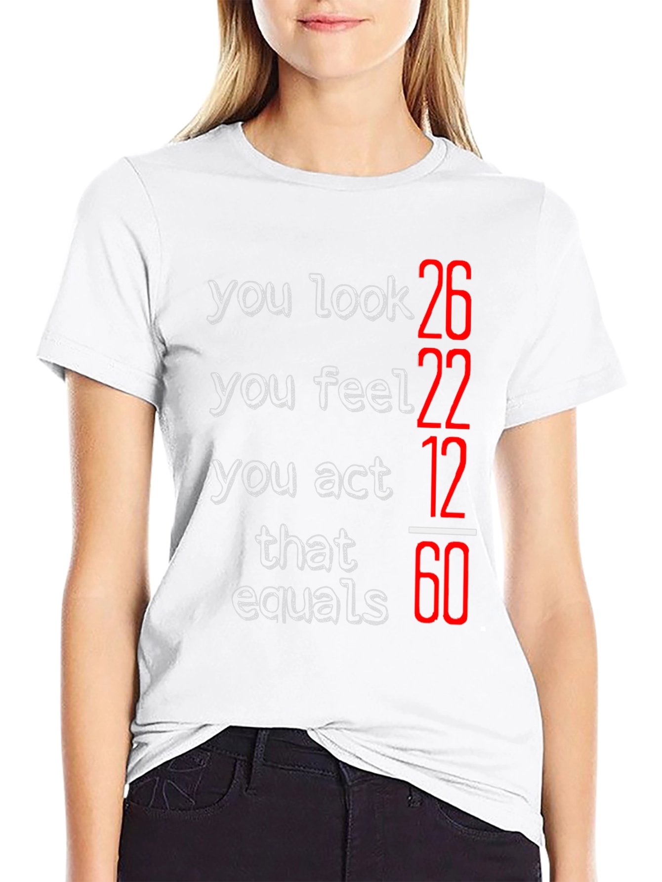 Funny You Look 26 Birthday T-Shirt