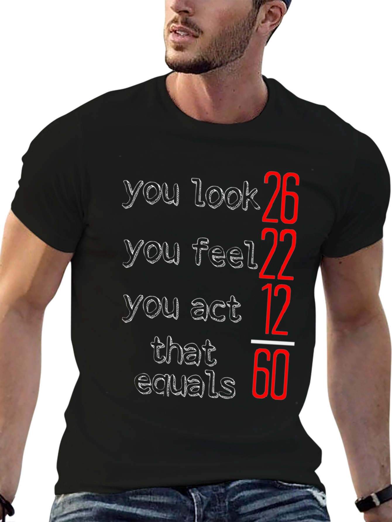 Funny You Look 26 Birthday T-Shirt