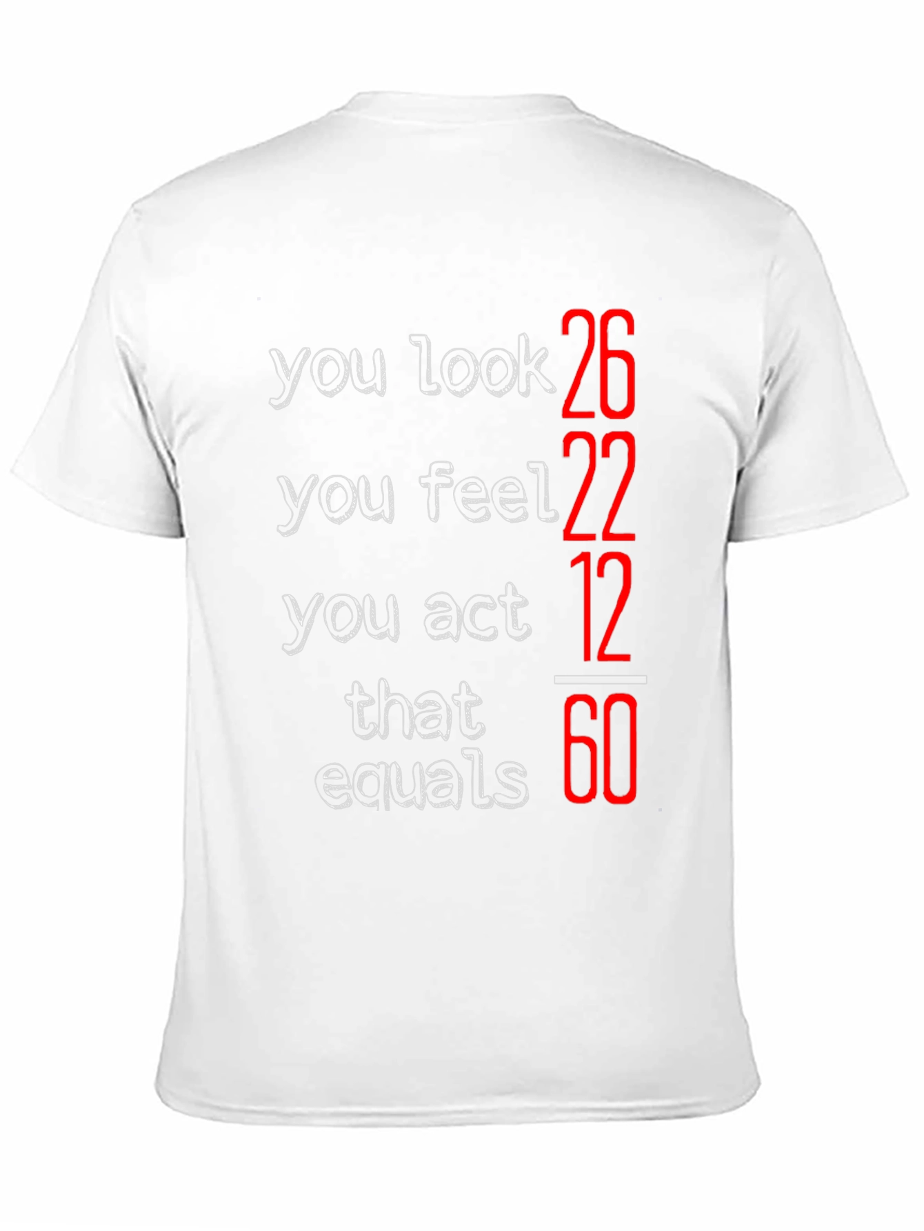 Funny You Look 26 Birthday T-Shirt