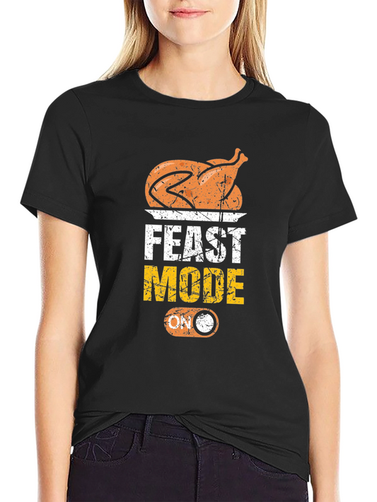 Feast Mode On Thanksgiving T-Shirt