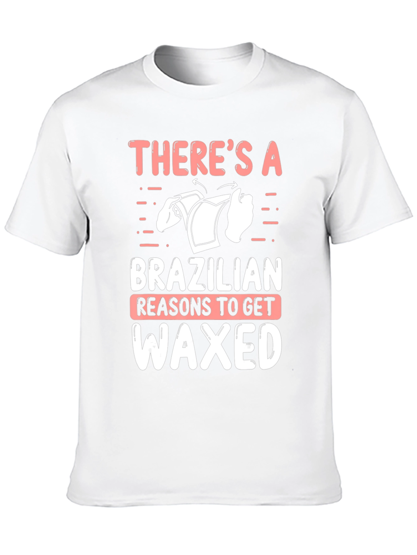 Funny Brazilian Waxed T-Shirt for Men