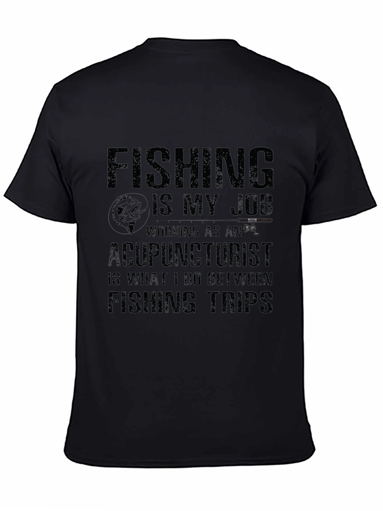 Fishing is My Job T-Shirt