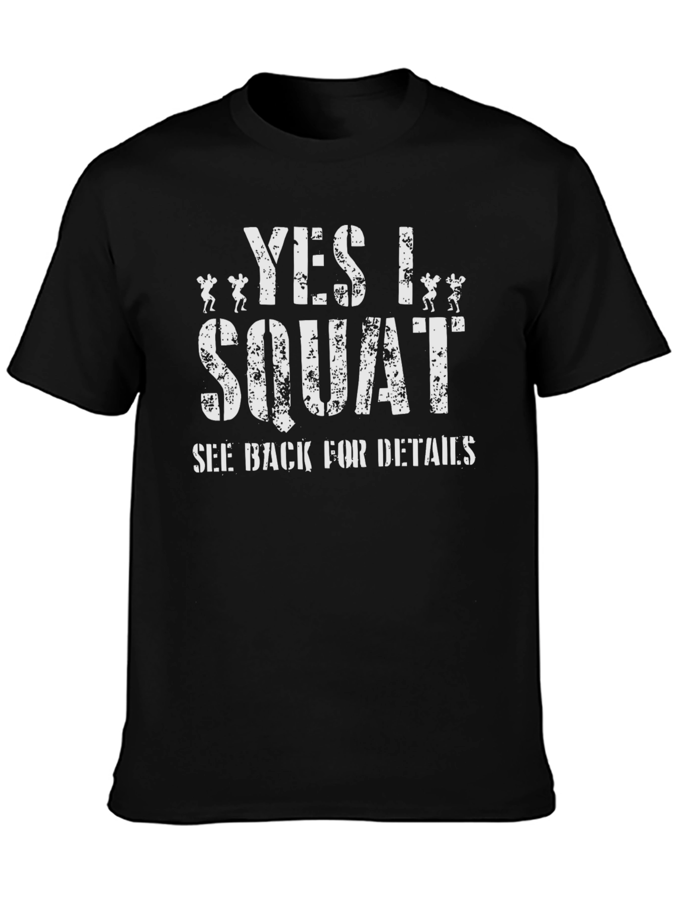 Yes I Squat T-Shirt - Gym & Fitness Apparel