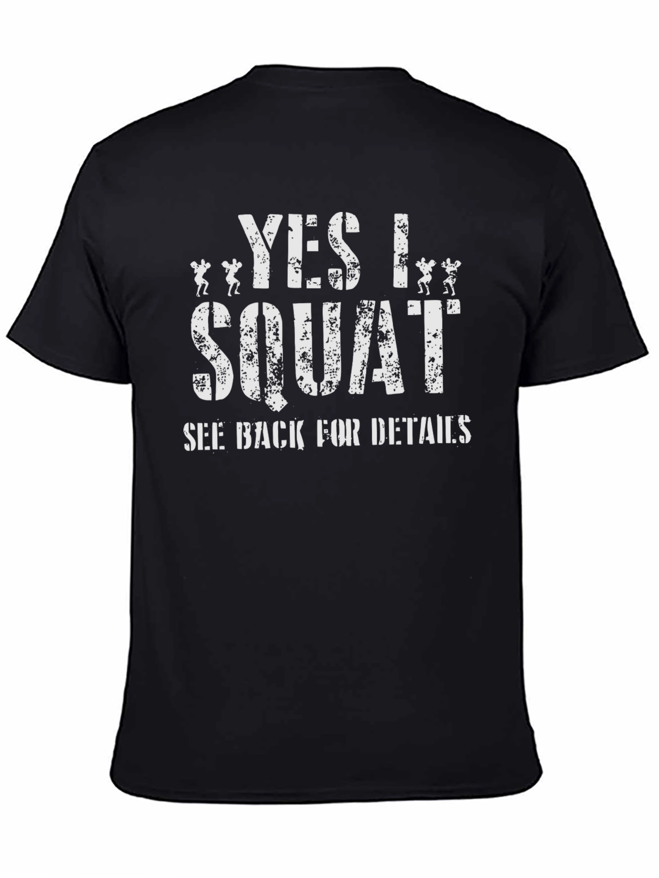 Yes I Squat T-Shirt - Gym & Fitness Apparel