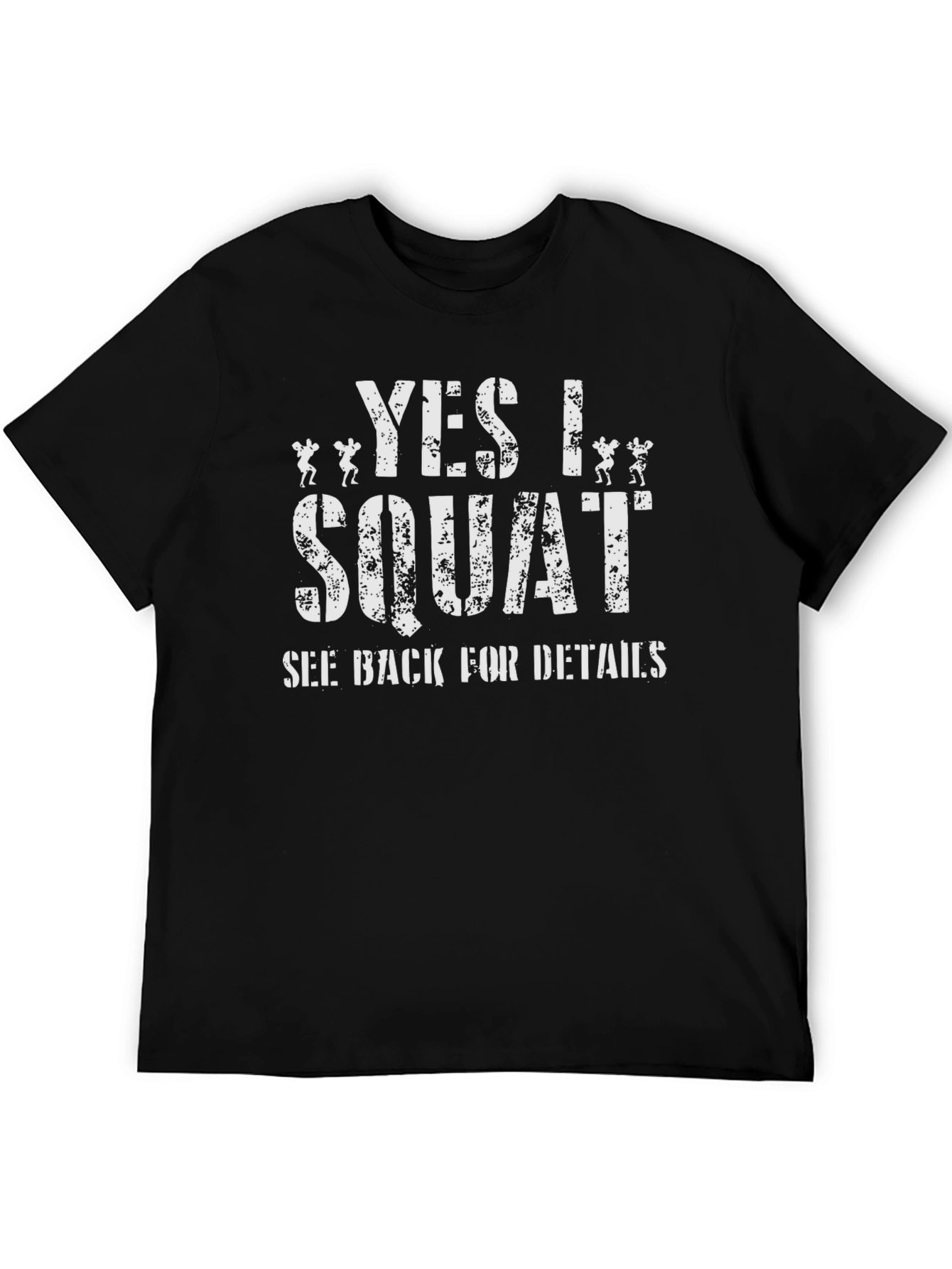Yes I Squat T-Shirt - Gym & Fitness Apparel