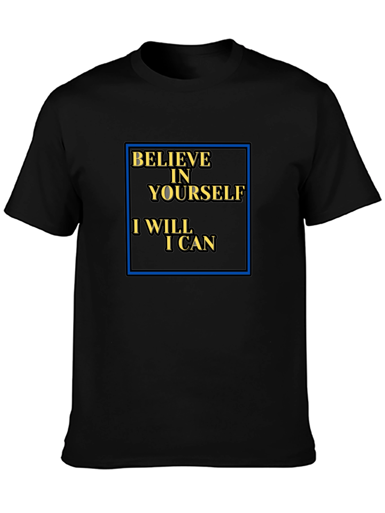 Believe in Yourself T-Shirt