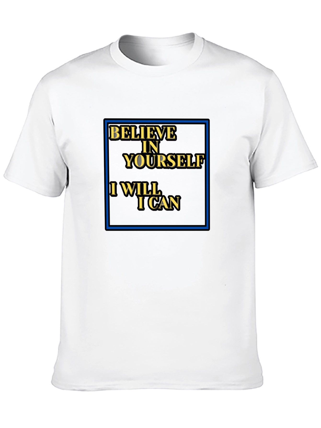 Believe in Yourself T-Shirt