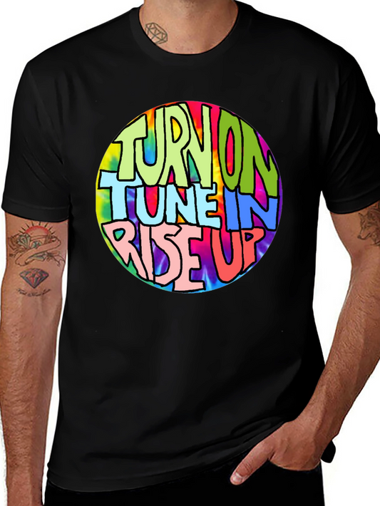 Turn On Tune In Rise Up Tie Dye Graphic T-Shirt