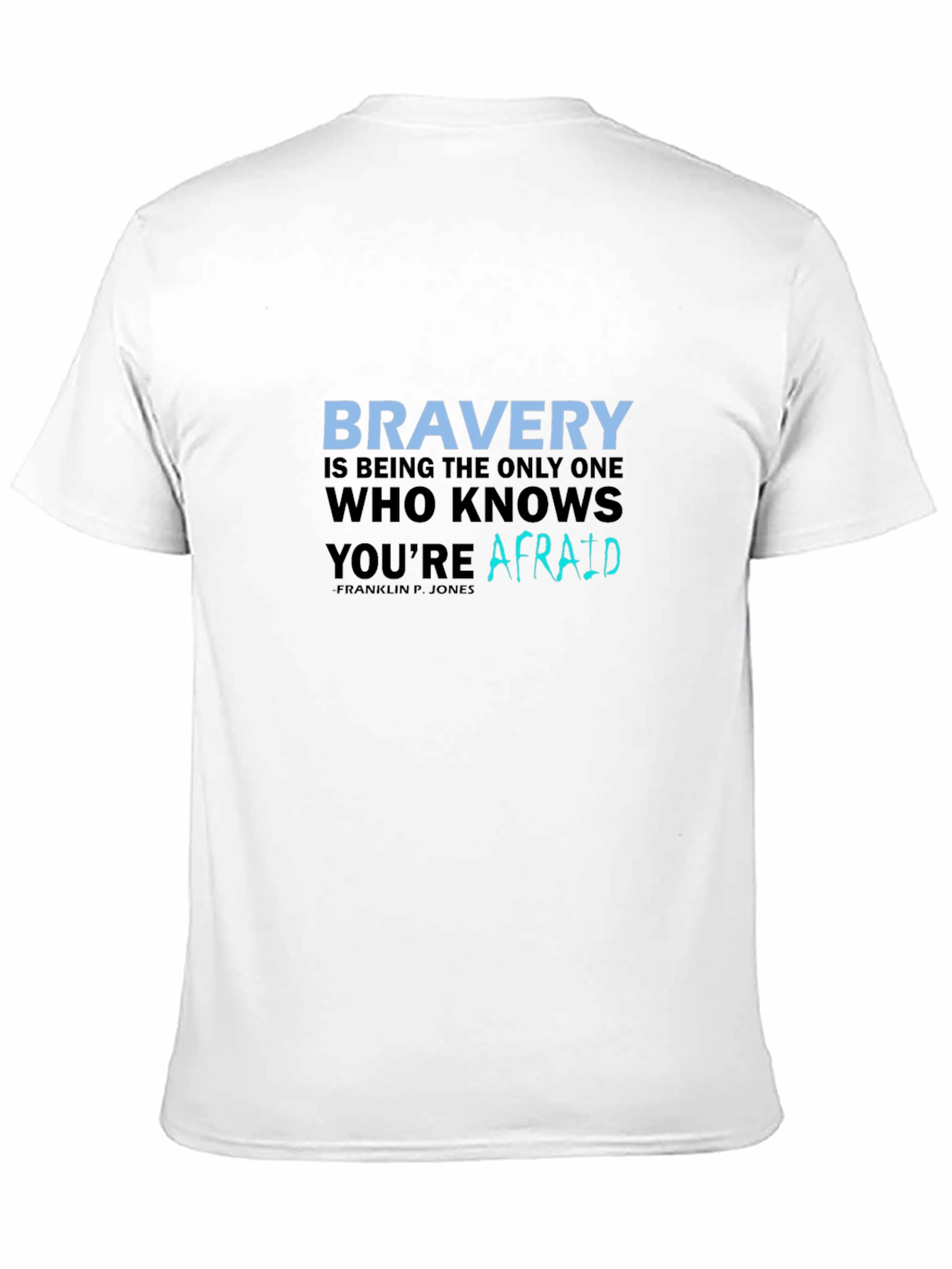 Bravery Quote T-Shirt