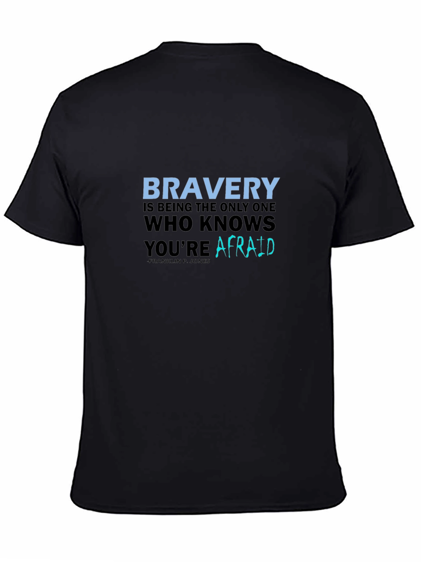 Bravery Quote T-Shirt