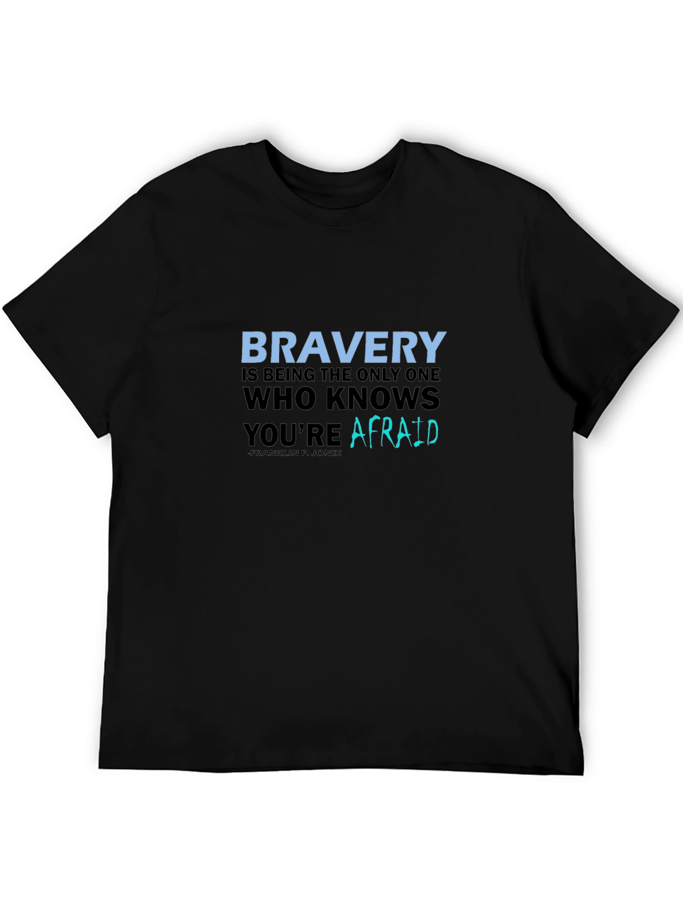 Bravery Quote T-Shirt