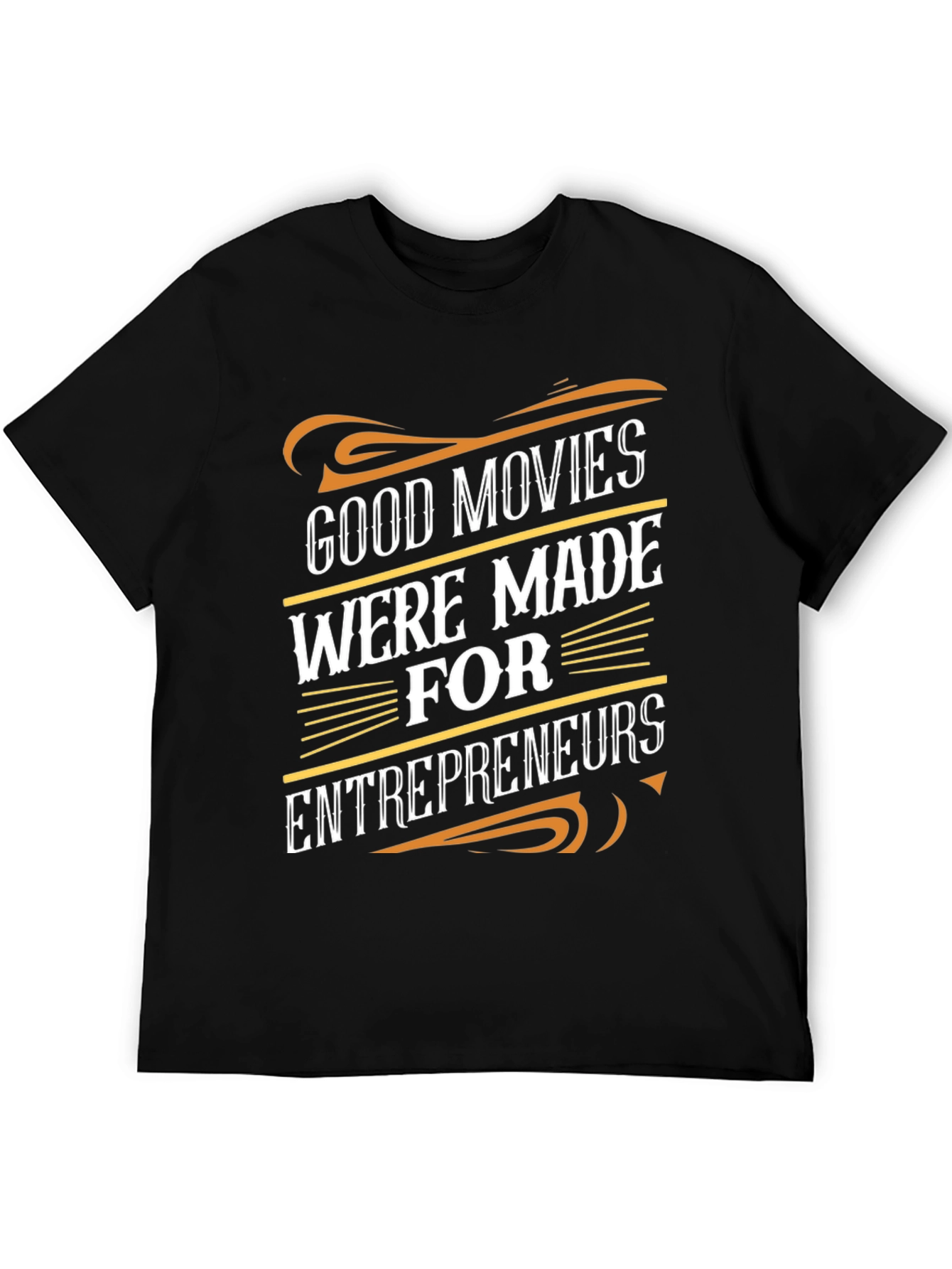 Good Movies Made for Entrepreneurs Graphic Tee
