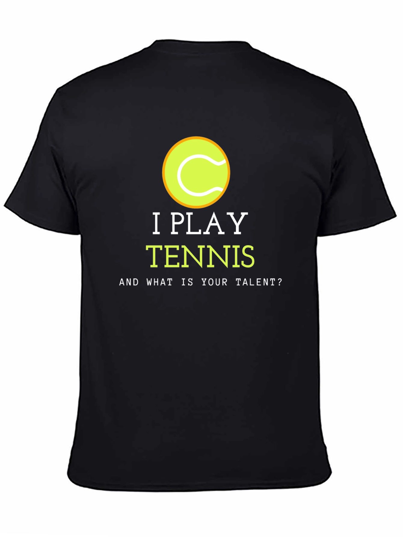 I Play Tennis T-Shirt - Funny Athlete Tee