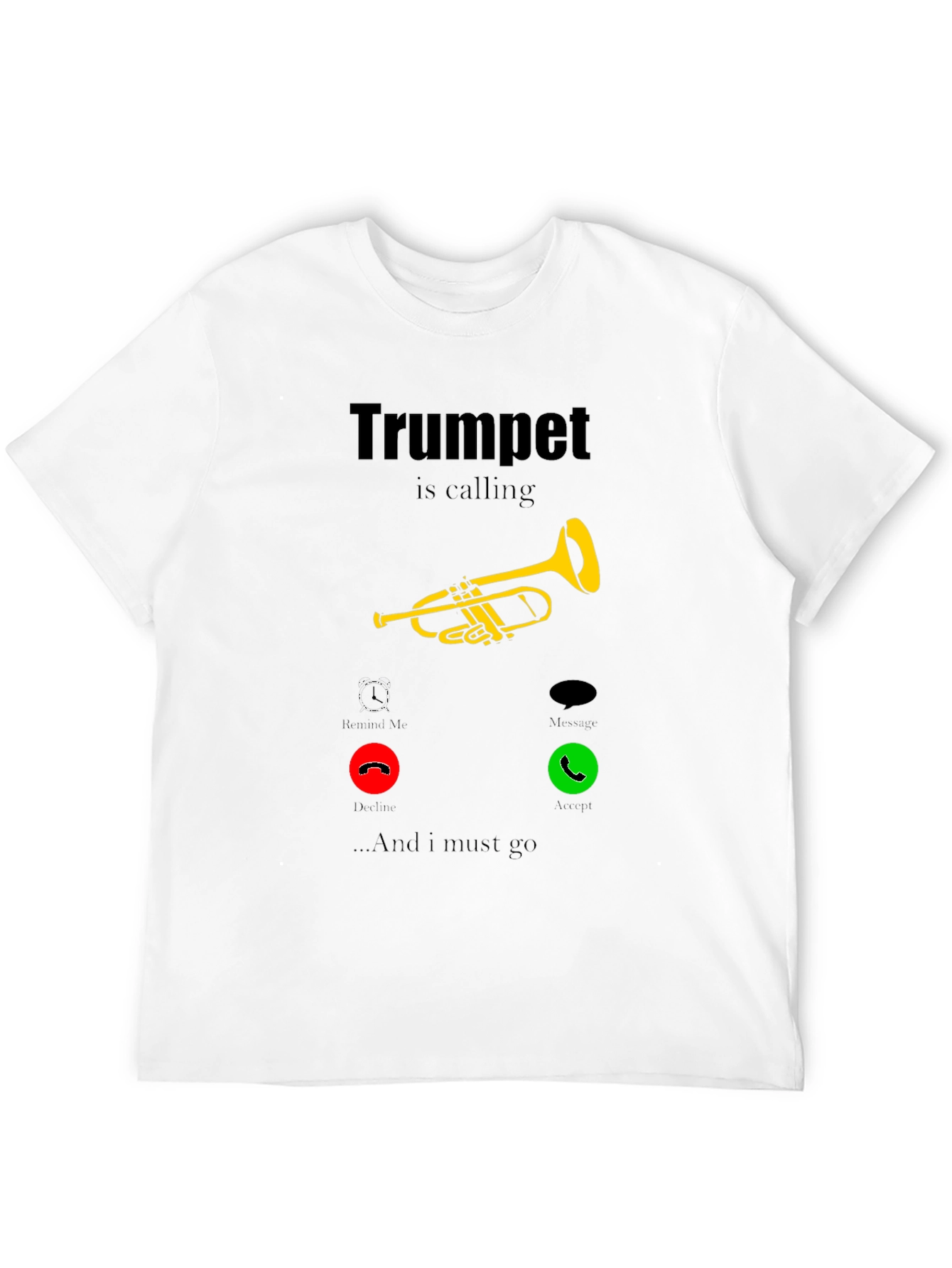 Trumpet is Calling T-Shirt - Musician Humor