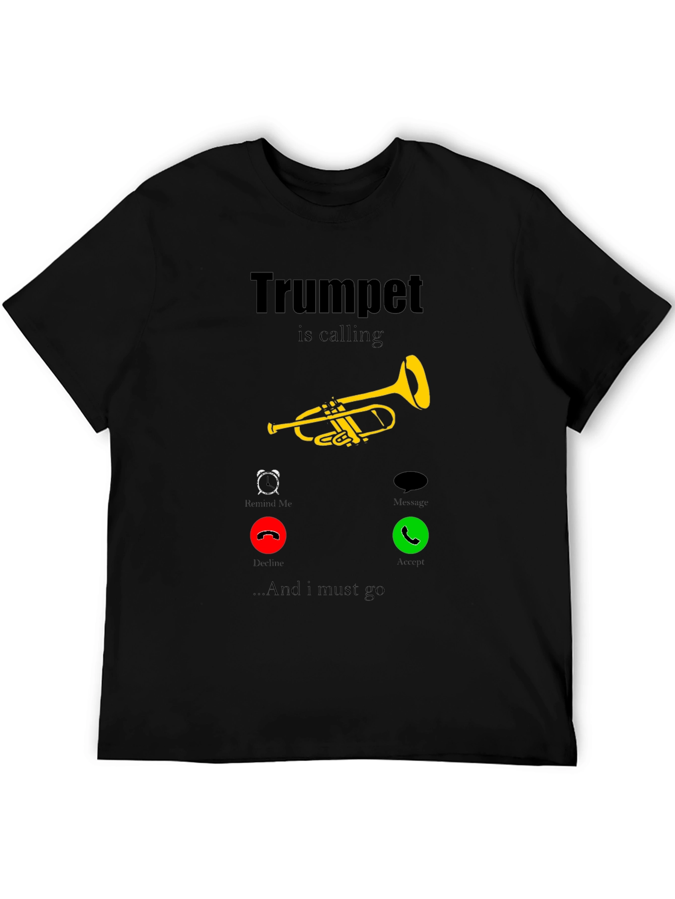Trumpet is Calling T-Shirt - Musician Humor