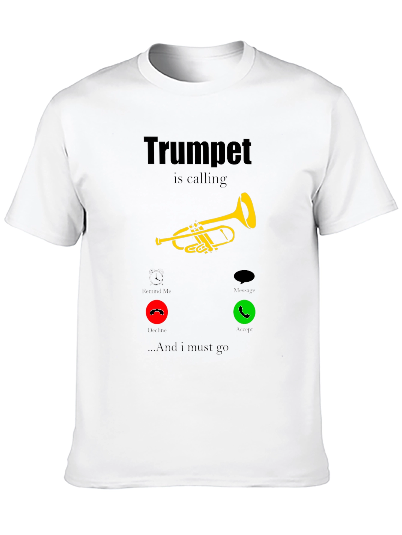 Trumpet is Calling T-Shirt - Musician Humor